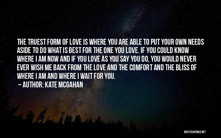 Letting The Right One Go Quotes By Kate McGahan