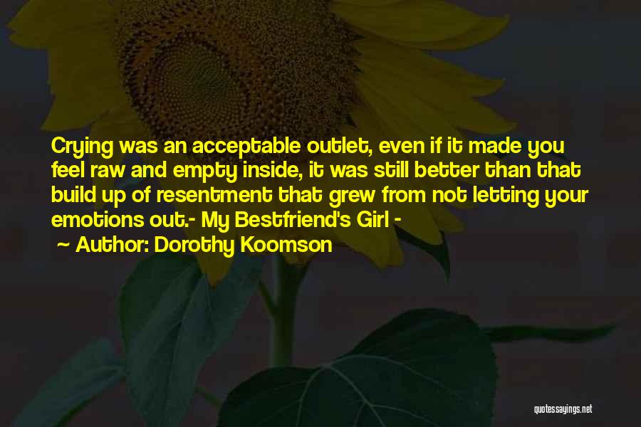 Letting Things Build Up Quotes By Dorothy Koomson