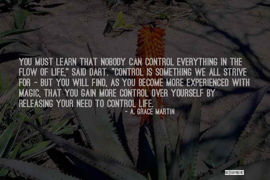 Letting Things Flow Quotes By A. Grace Martin Letting Things Flow Quotes By A. Grace Martin