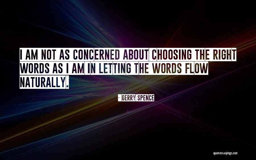 Letting Things Flow Quotes By Gerry Spence Letting Things Flow Quotes By Gerry Spence