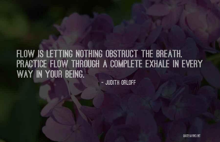 Letting Things Flow Quotes By Judith Orloff Letting Things Flow Quotes By Judith Orloff