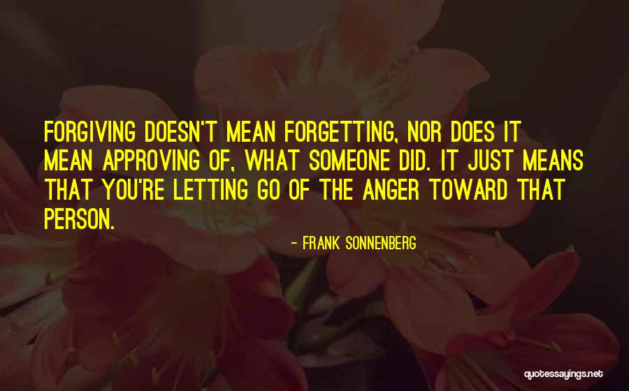 Letting Things Go And Forgiving Quotes By Frank Sonnenberg
