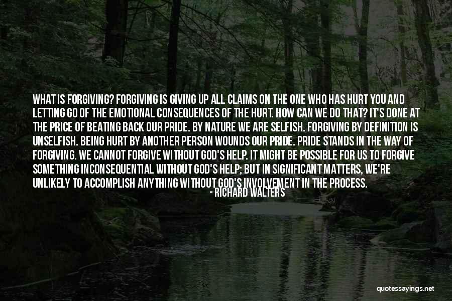Letting Things Go And Forgiving Quotes By Richard Walters