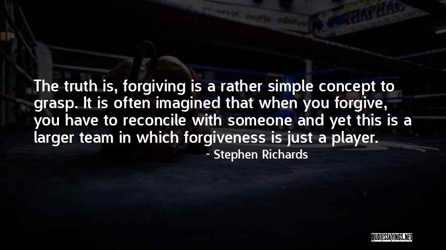 Letting Things Go And Forgiving Quotes By Stephen Richards