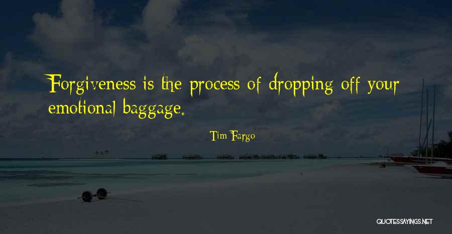 Letting Things Go And Forgiving Quotes By Tim Fargo