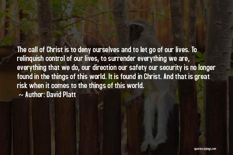 Letting Things Go Quotes By David Platt