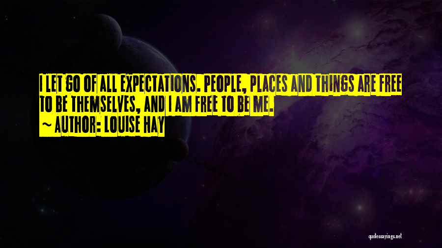 Letting Things Go Quotes By Louise Hay