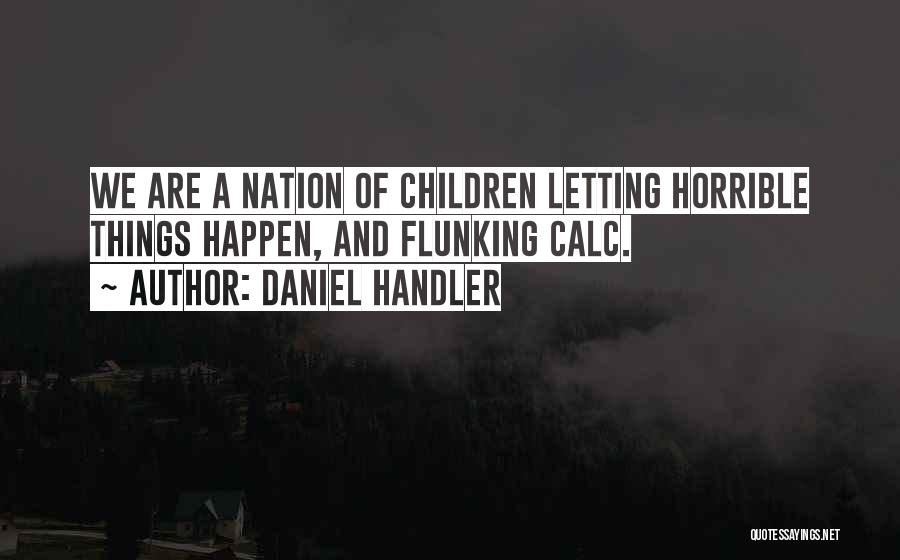 Letting Things Happen On Their Own Quotes By Daniel Handler