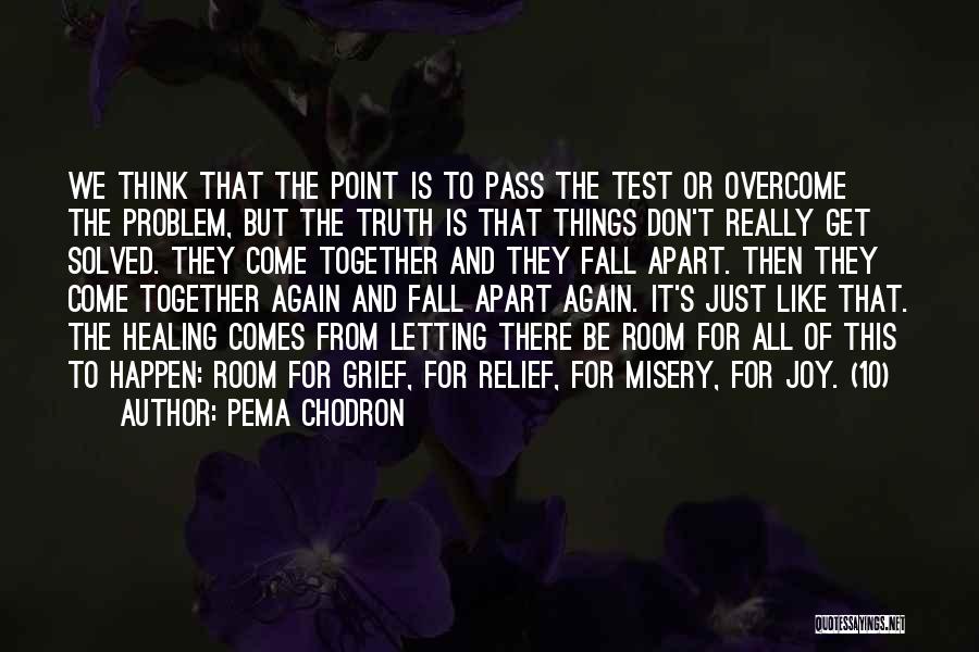 Letting Things Happen On Their Own Quotes By Pema Chodron