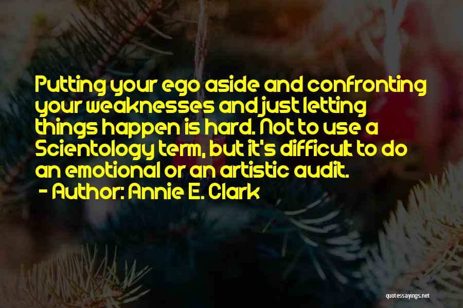 Letting Things Happen Quotes By Annie E. Clark