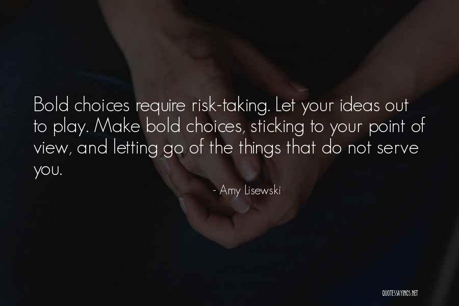 Letting Things Out Quotes By Amy Lisewski