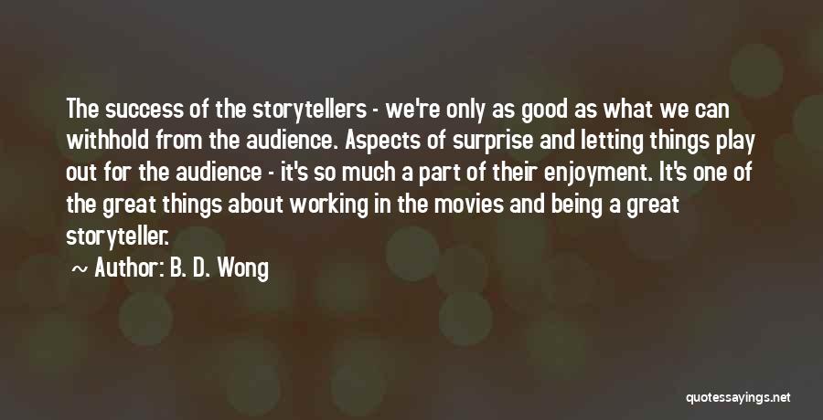 Letting Things Out Quotes By B. D. Wong
