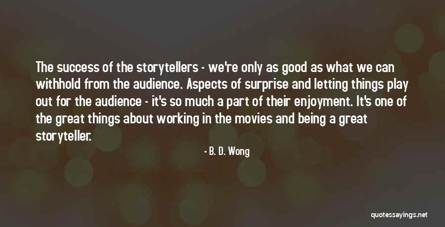 Letting Things Out Quotes By B. D. Wong