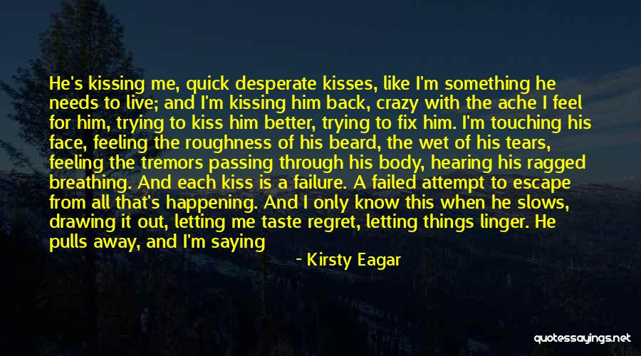 Letting Things Out Quotes By Kirsty Eagar