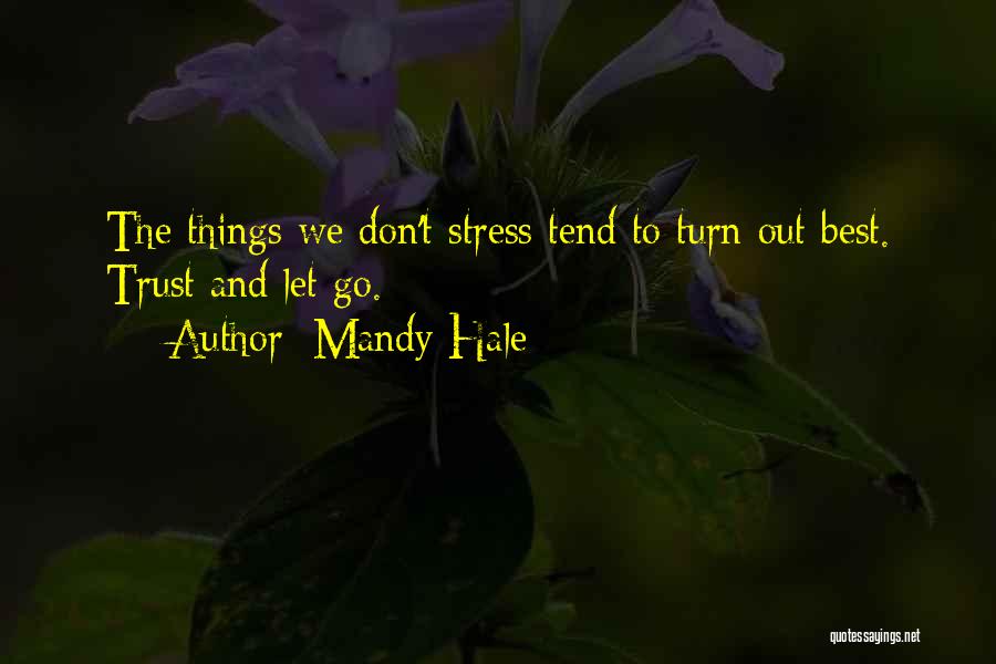 Letting Things Out Quotes By Mandy Hale