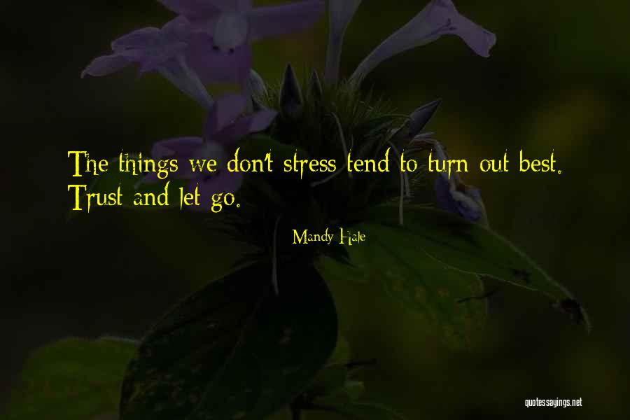 Letting Things Out Quotes By Mandy Hale