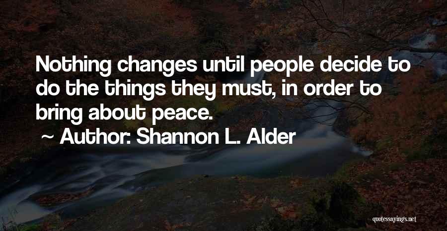 Letting Things Out Quotes By Shannon L. Alder