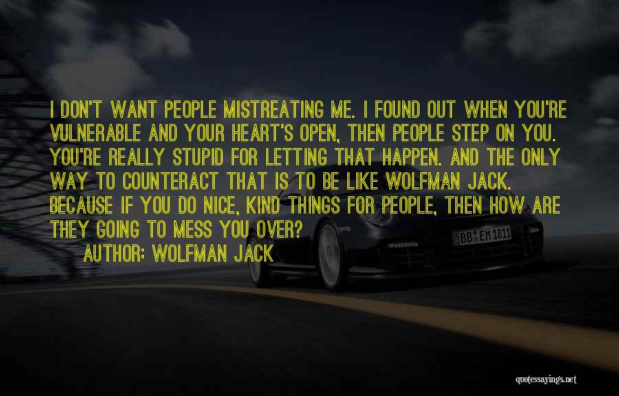 Letting Things Out Quotes By Wolfman Jack