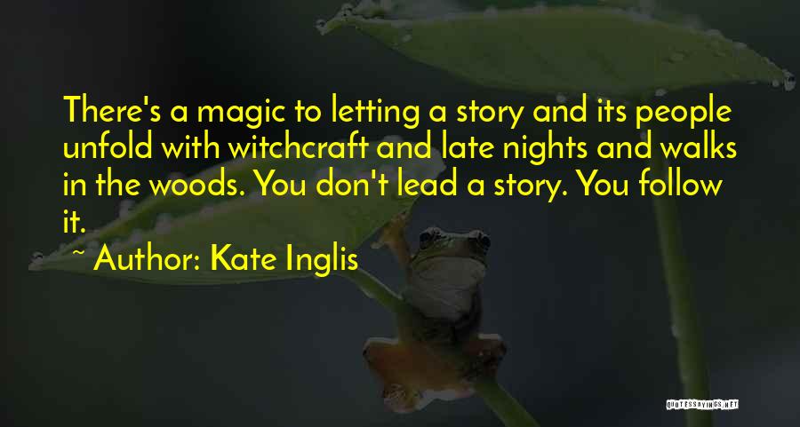 Letting Things Unfold Quotes By Kate Inglis