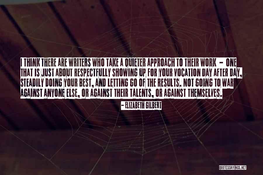 Letting Things Work Themselves Out Quotes By Elizabeth Gilbert