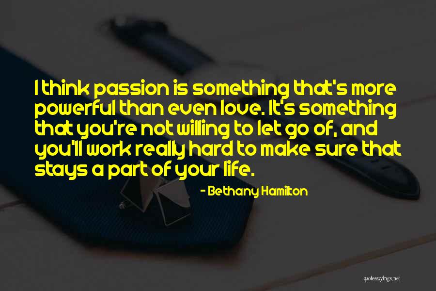 Letting You Go Is Hard Quotes By Bethany Hamilton