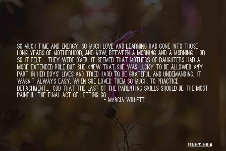 Letting You Go Is Hard Quotes By Marcia Willett