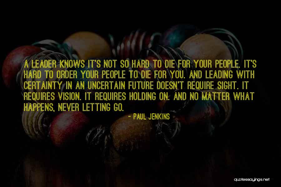 Letting You Go Is Hard Quotes By Paul Jenkins