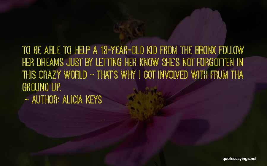 Letting Your Dreams Go Quotes By Alicia Keys