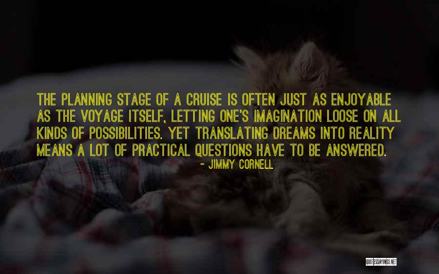 Letting Your Dreams Go Quotes By Jimmy Cornell