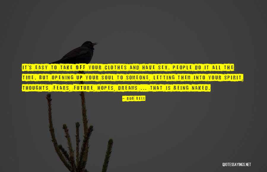 Letting Your Dreams Go Quotes By Rob Bell Letting Your Dreams Go Quotes By Rob Bell