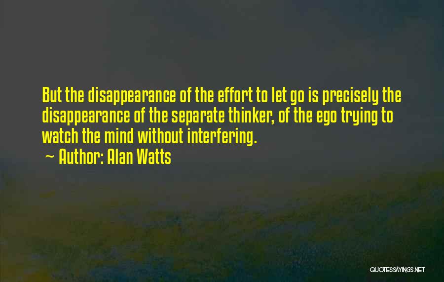 Letting Your Ego Go Quotes By Alan Watts