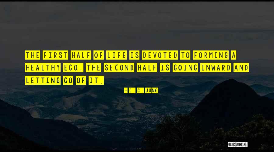 Letting Your Ego Go Quotes By C. G. Jung Letting Your Ego Go Quotes By C. G. Jung