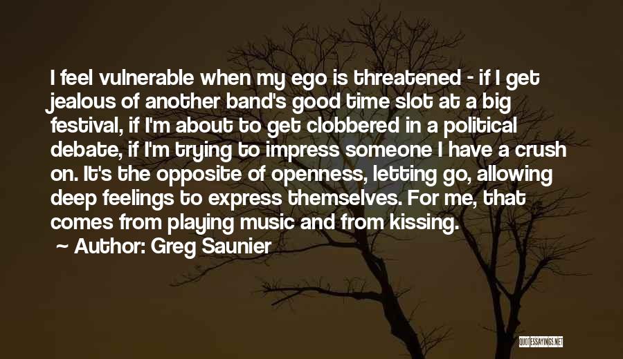 Letting Your Ego Go Quotes By Greg Saunier