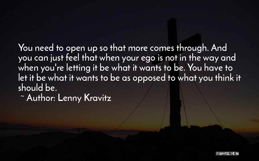 Letting Your Ego Go Quotes By Lenny Kravitz