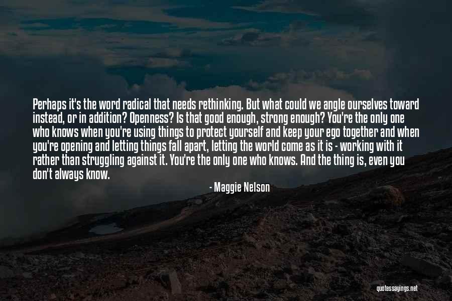 Letting Your Ego Go Quotes By Maggie Nelson Letting Your Ego Go Quotes By Maggie Nelson