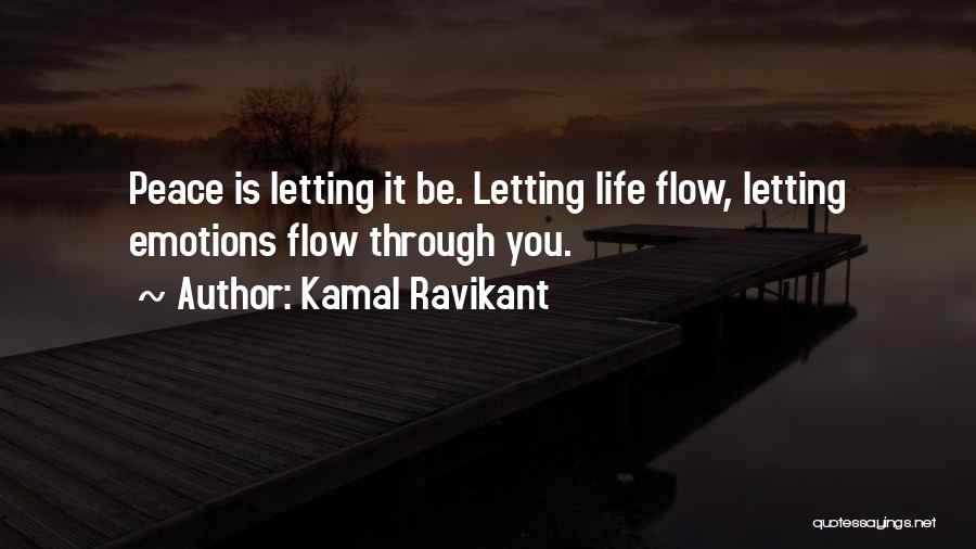 Letting Your Emotions Get The Best Of You Quotes By Kamal Ravikant