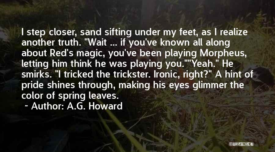 Letting Your Pride Go Quotes By A.G. Howard