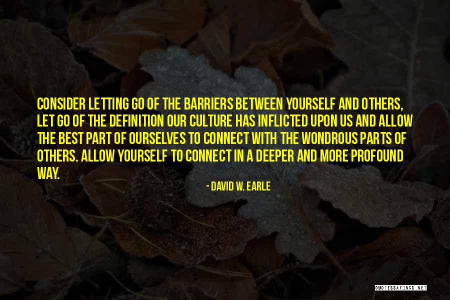 Letting Yourself Love Quotes By David W. Earle