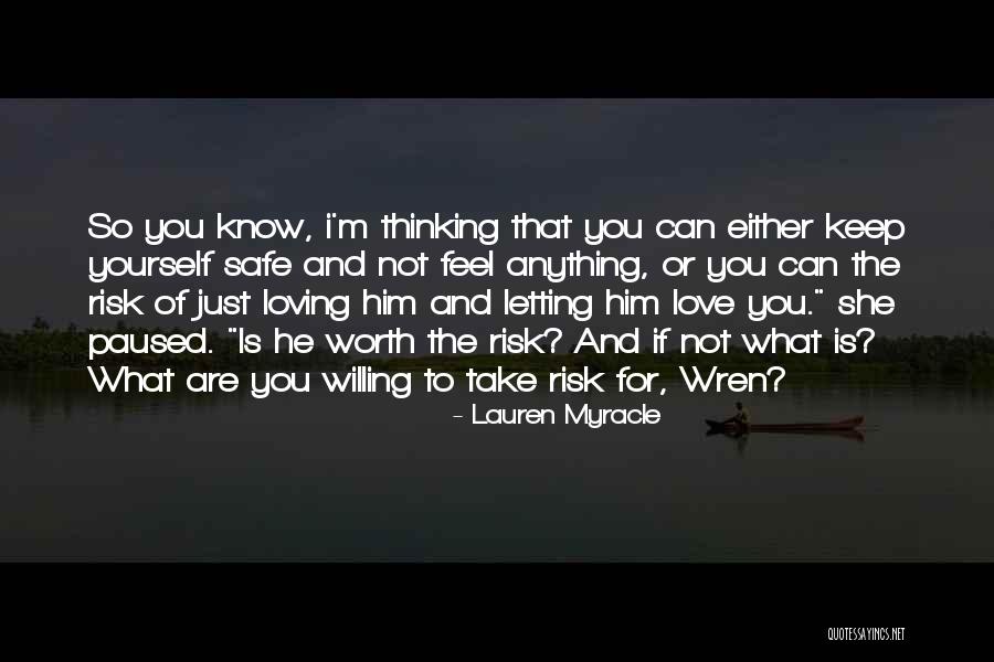 Letting Yourself Love Quotes By Lauren Myracle