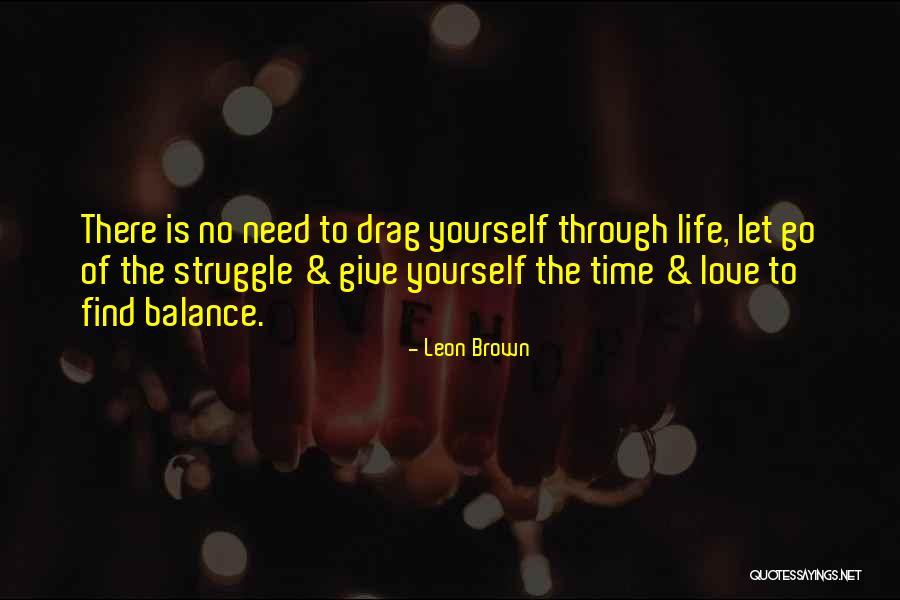 Letting Yourself Love Quotes By Leon Brown