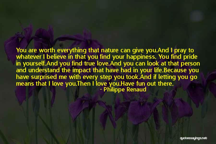 Letting Yourself Love Quotes By Philippe Renaud