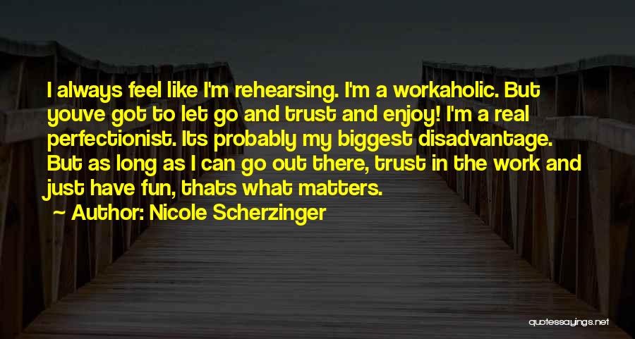 Letting Yourself Trust Quotes By Nicole Scherzinger