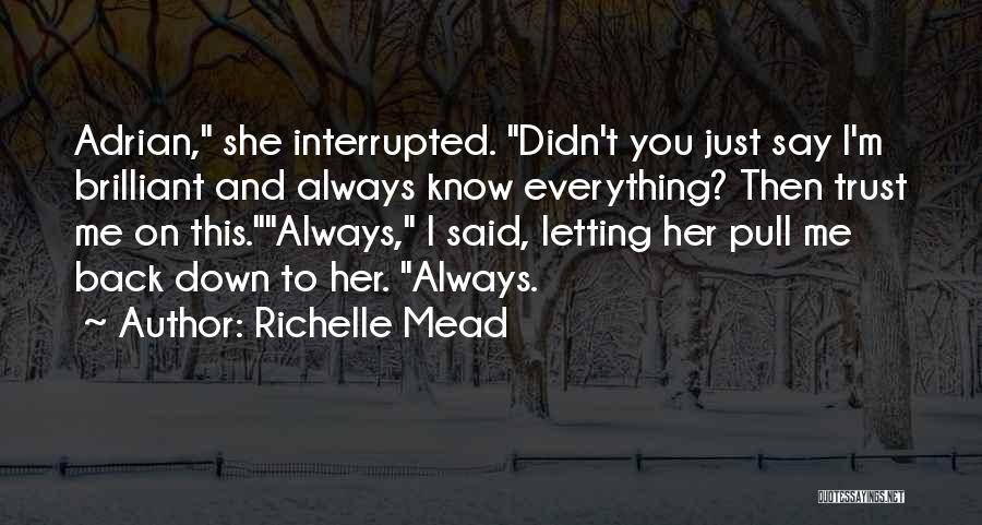 Letting Yourself Trust Quotes By Richelle Mead