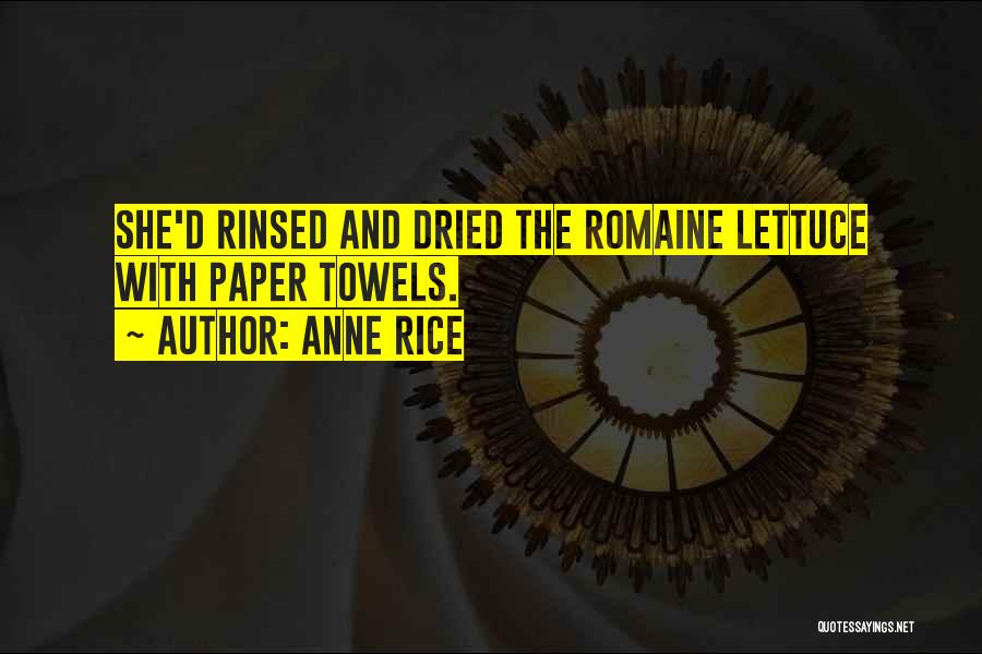 Lettuce Quotes By Anne Rice