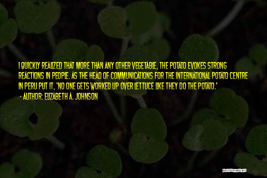 Lettuce Quotes By Elizabeth A. Johnson Lettuce Quotes By Elizabeth A. Johnson