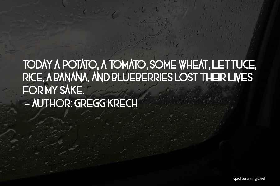 Lettuce Quotes By Gregg Krech