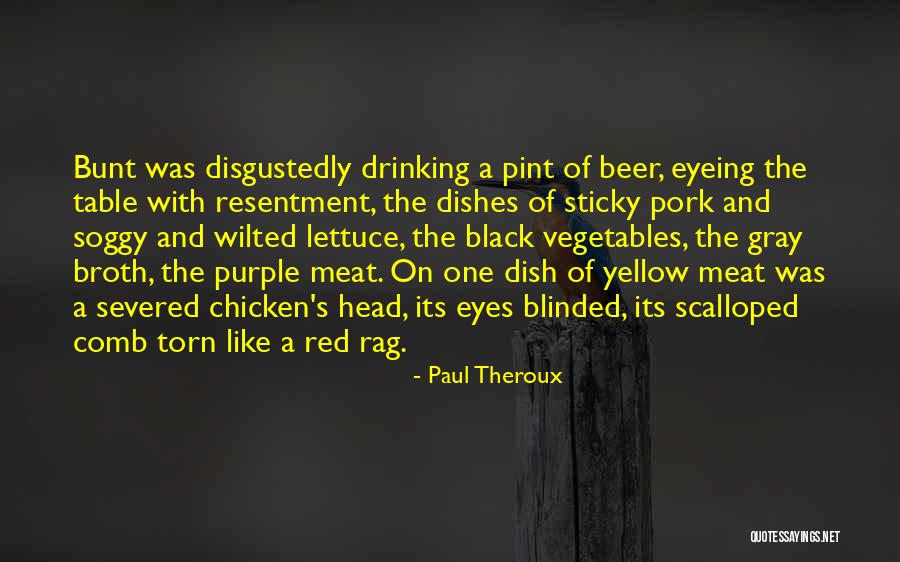 Lettuce Quotes By Paul Theroux