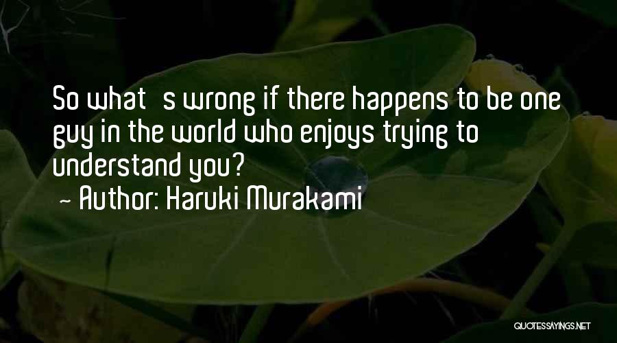 Letzten Samstag Quotes By Haruki Murakami