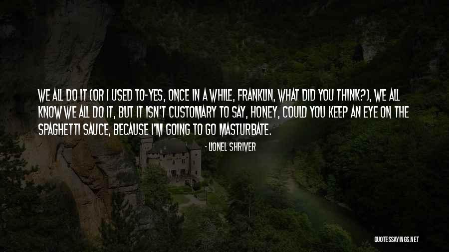Leubner Skaneateles Quotes By Lionel Shriver Leubner Skaneateles Quotes By Lionel Shriver
