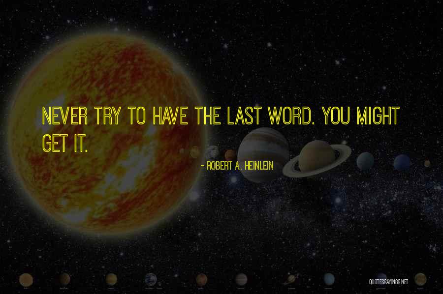 Leuchterblume Quotes By Robert A. Heinlein Leuchterblume Quotes By Robert A. Heinlein